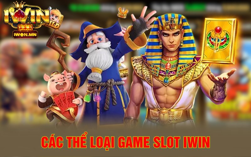 Các thể loại game slot iWin