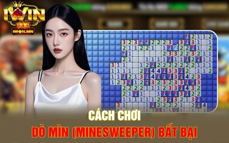 Cách chơi Dò Mìn (Minesweeper) bất bại