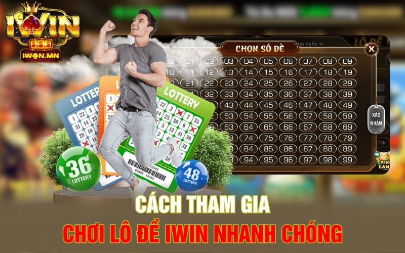 Cách tham gia chơi Lô đề iWin nhanh chóng