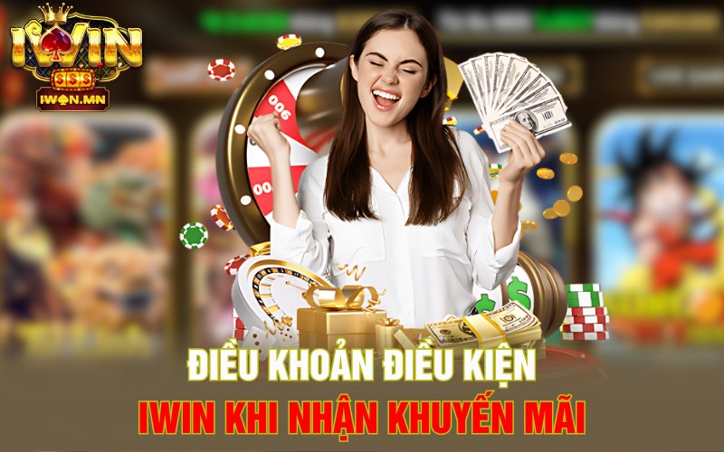 Điều khoản điều kiện iWin khi nhận khuyến mãi