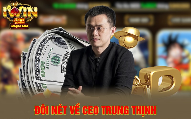 Đôi nét về CEO Trung Thịnh