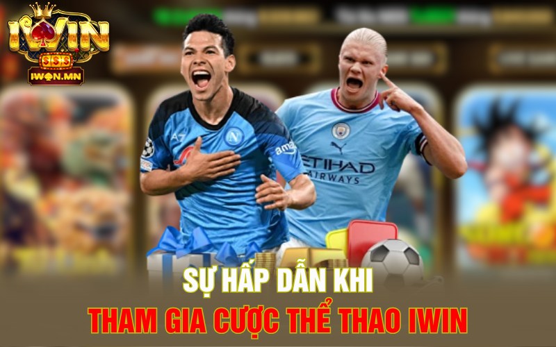 Sự hấp dẫn khi tham gia cược thể thao iWin