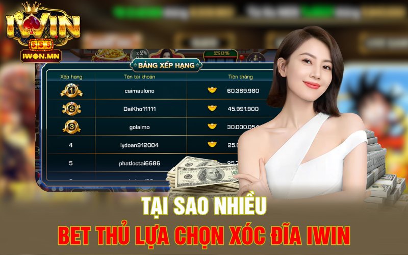 Tại sao nhiều bet thủ lựa chọn xóc đĩa iWin
