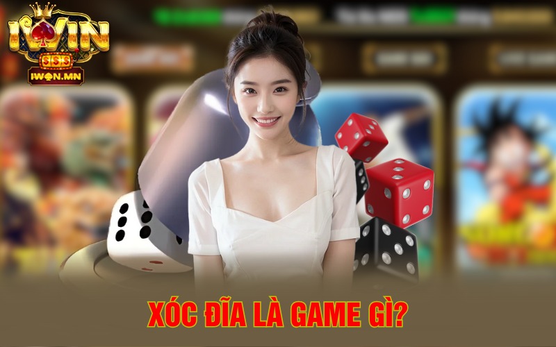 Xóc đĩa là game gì?